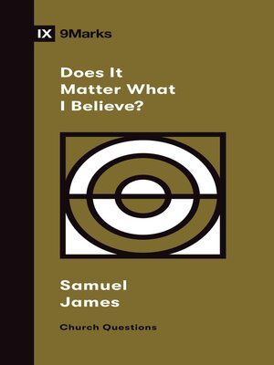 cover image of Does It Matter What I Believe?